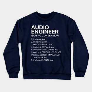 audio engineer - naming convention Crewneck Sweatshirt